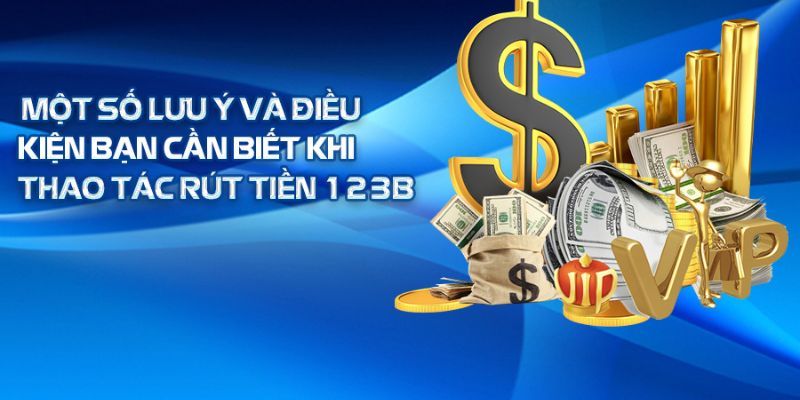 Điều kiện rút tiền 123B